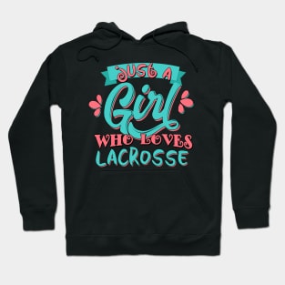 Just A Girl Who Loves Lacrosse Gift design Hoodie